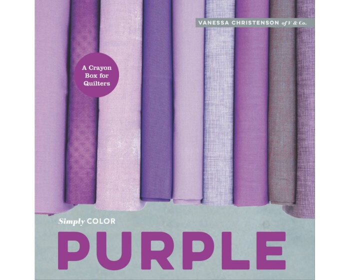 Patchworkbuch: Simply Color Purple, Moda Fabrics