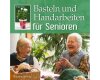 Handarbeitsbuch: Basteln und Handarbeiten für Senioren, stv