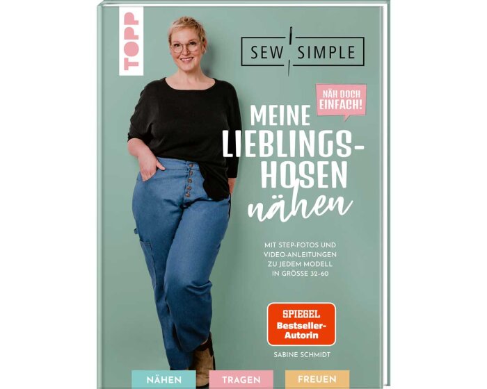 Nähbuch: Näh doch einfach! Meine Lieblings-Hosen nähen, TOPP